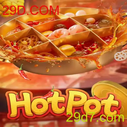 Descubra o Fascinante Jogo Hotpot: Exploração e Estratégia em 29D.COM
